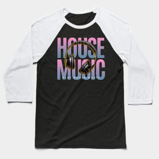 HOUSE MUSIC  - Headphones On Text (blue/pink) Baseball T-Shirt